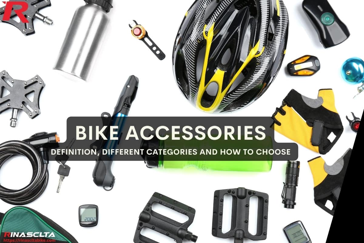 Bike accessories: definition, different categories and how to choose Bike accessories