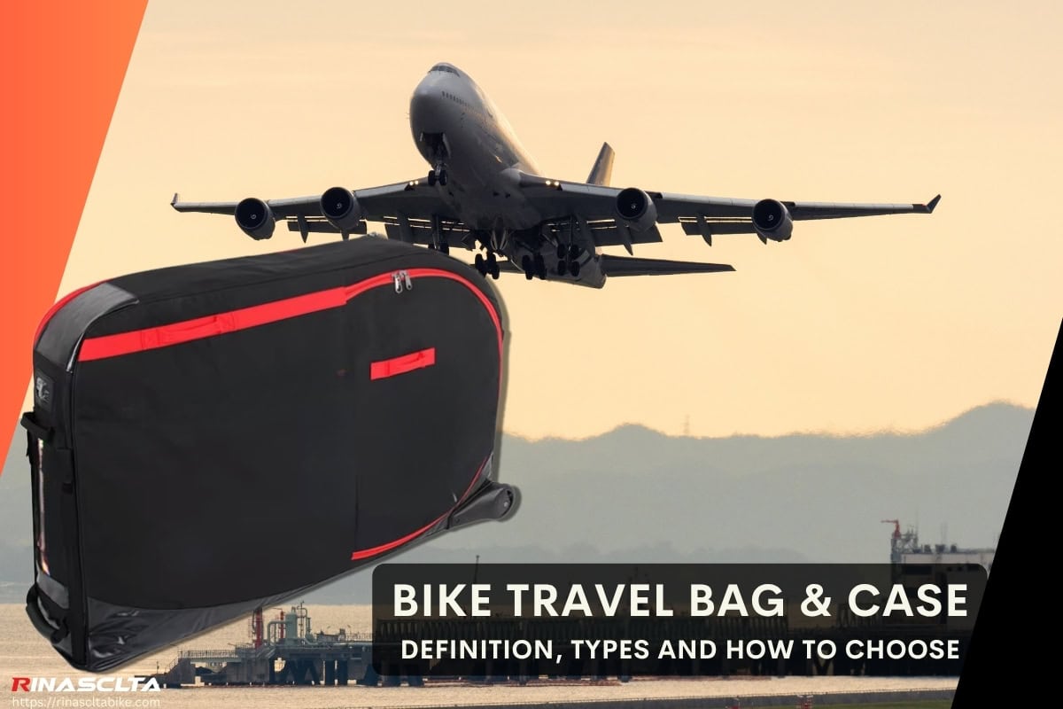 Bike travel case & bag: definition, types and how to choose Bike travel bag & case