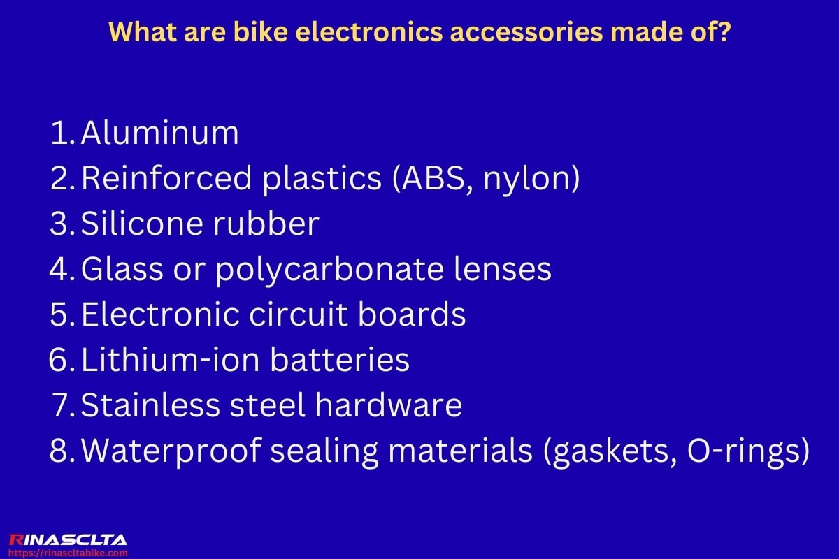 What are bike electronics accessories made of