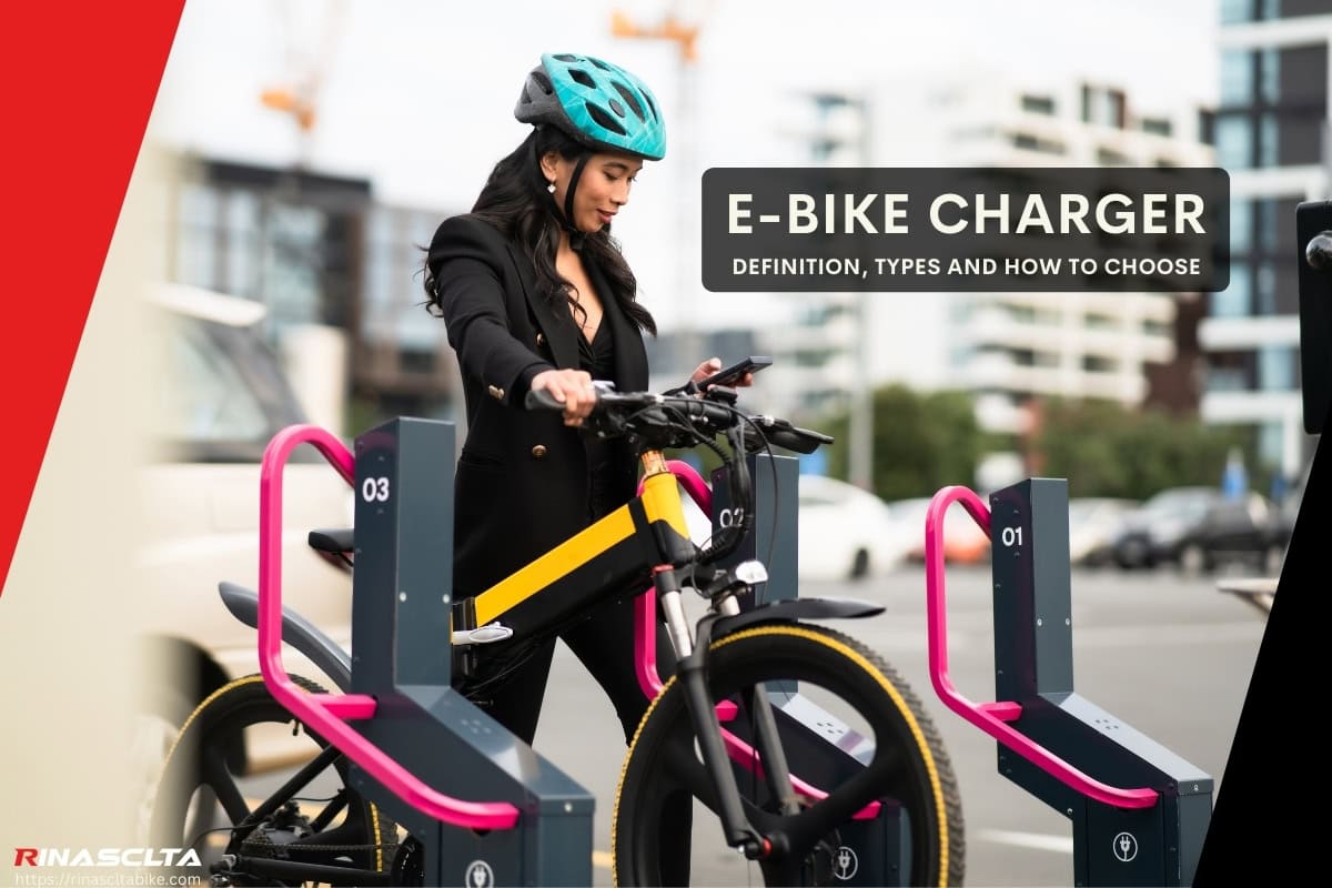 E-bike charger: definition, types and how to choose E-bike charger