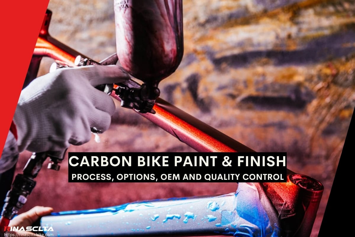 Carbon Bike Paint & Finish: process, options, OEM and quality control Carbon Bike Paint & Finish